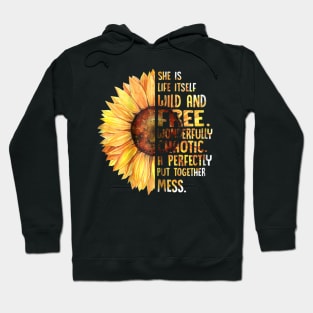 She Is Life Itself Wild And Free Sunflower Hoodie